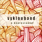 Vyklouband - ...a nepřestanou