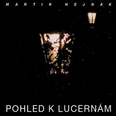 Martin Hejnák - Pohled k lucernám