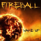 FIREBALL - WAKE UP