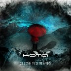 KOMA - Close your eyes