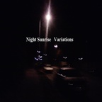 Night Sunrise - Variations