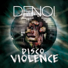 Denoi - Disco Violence