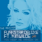 Funkstar Deluxe feat. Kim Wilde - You Keep Me Hangin On