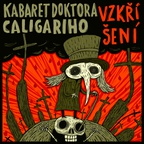 Kabaret Dr. Caligariho - Vzkříšení