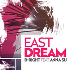 B-RIGHT FEAT: ANNA SU - EAST DREAM (single)