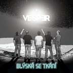 VESPER - Blýská se tkání