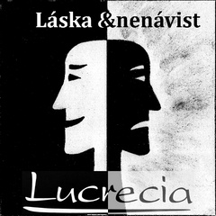 LUCRECIA - Láska a nenávist