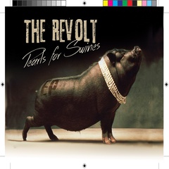 The Revolt - Pearls for swines