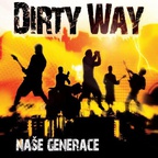 Dirty Way - Naše generace