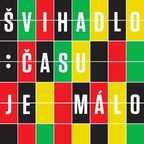 Švihadlo - Času je málo